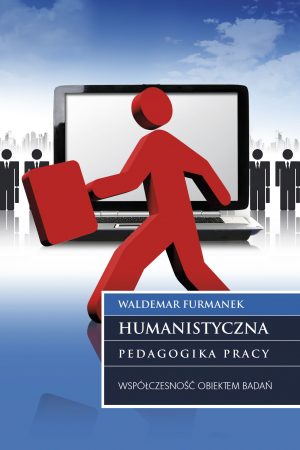 Humanistyczna pedagogika pracy