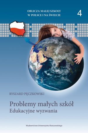 Oblicza małej szkoły w Polsce i na świecie