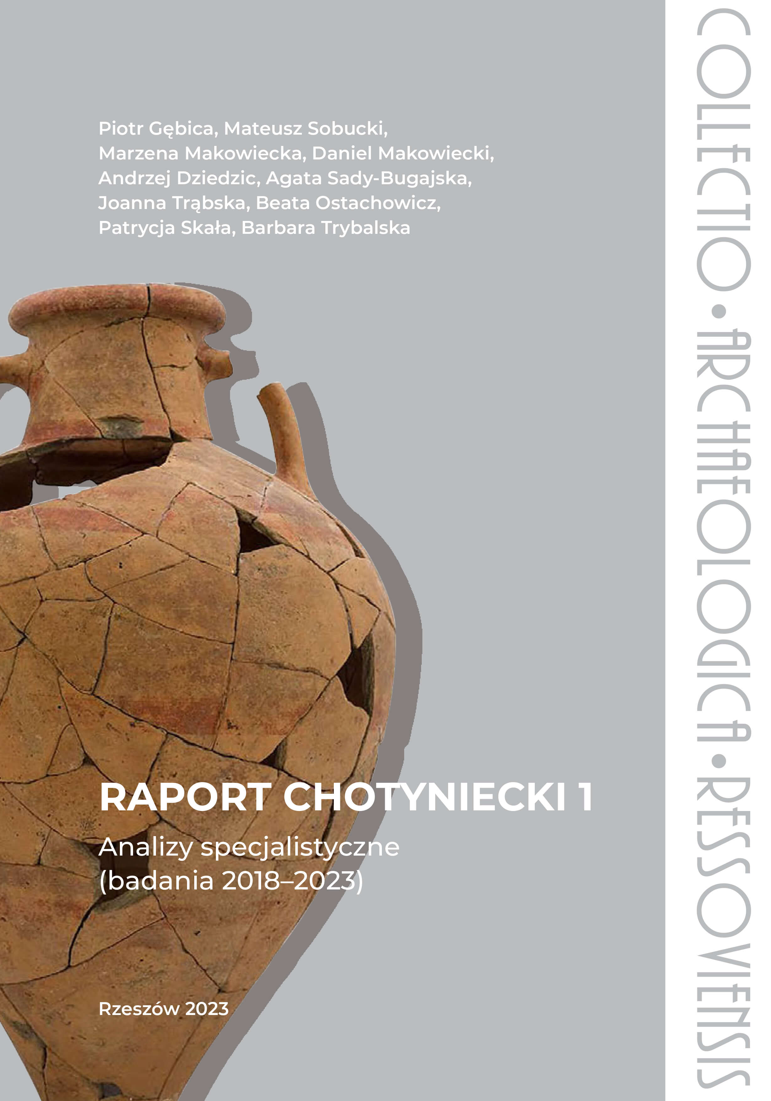Raport chotyniecki, cz. 1: Analizy specjalistyczne (badania 2018-2023) / The Chotyniec report. Pt. 1: Specialist analyses (2018-2023 research)