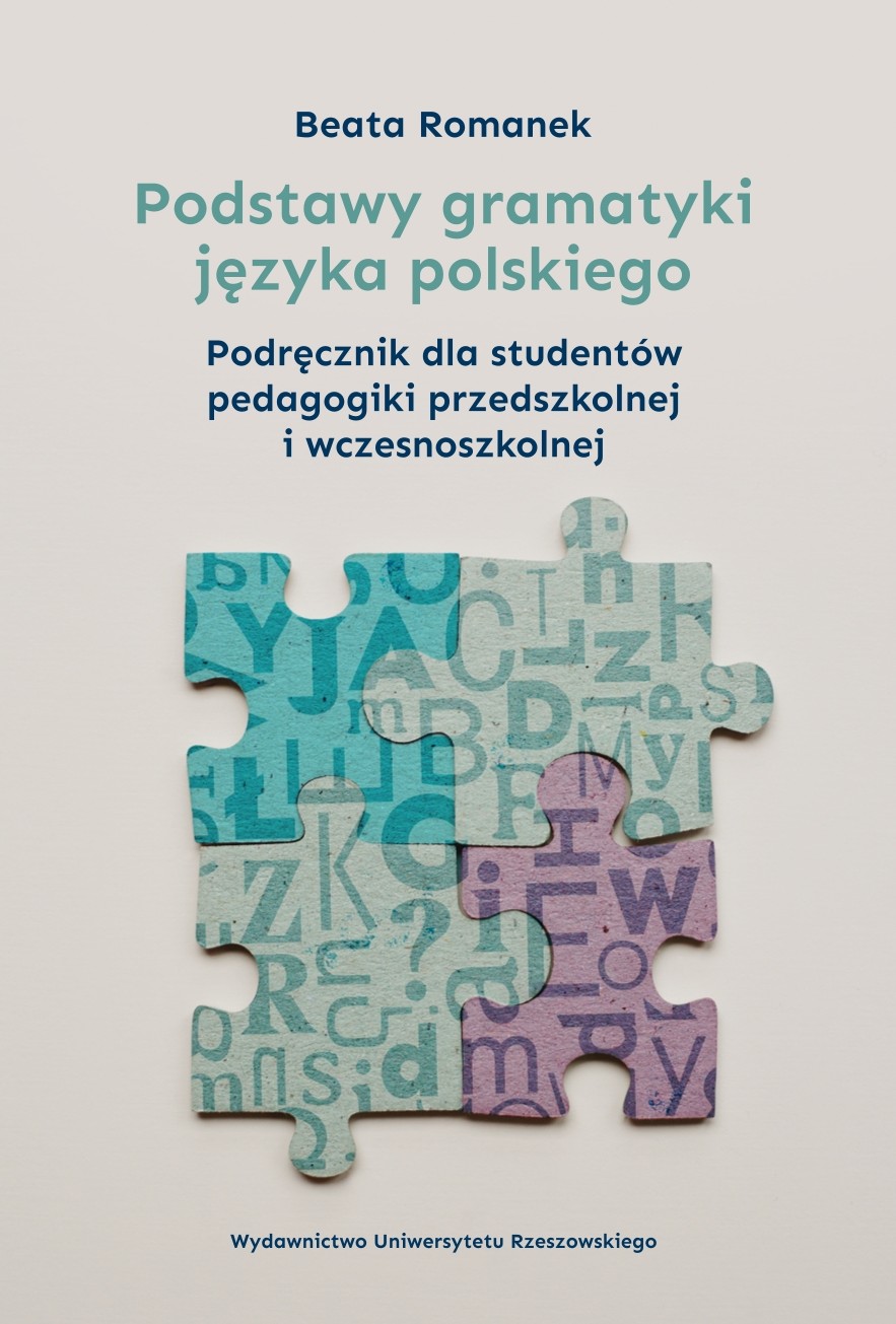 Podstawy gramatyki języka polskiego. Podręcznik dla studentów pedagogiki przedszkolnej i wczesnoszkolnej