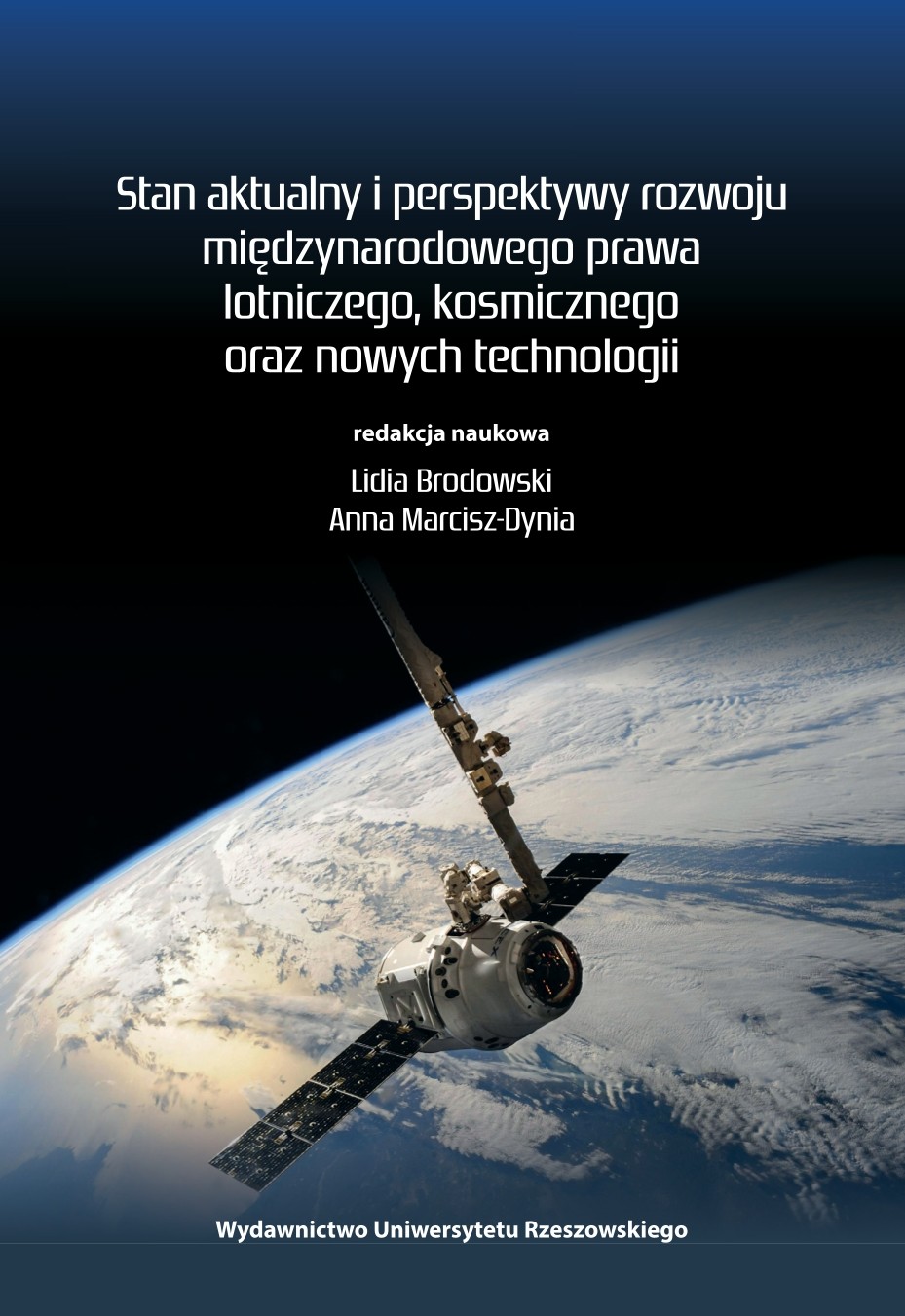 Stan aktualny i perspektywy rozwoju międzynarodowego prawa lotniczego, kosmicznego oraz nowych technologii