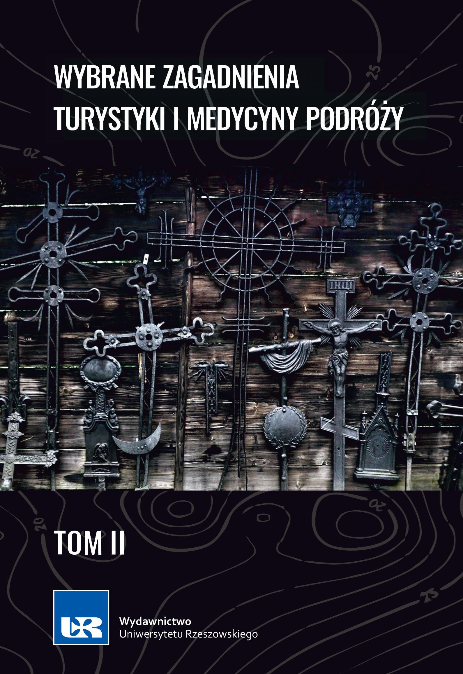Wybrane zagadnienia turystyki i medycyny podróży, tom 2